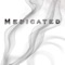 Medicated - Andrew Wells lyrics
