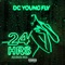 24 Hrs (Bounce Mix) - DC Young Fly lyrics