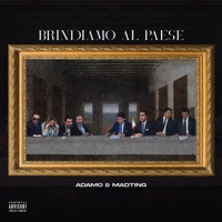 Brindiamo Al Paese - Single - Adamo & MadTing