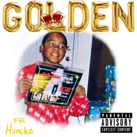 Golden F4e Huncho