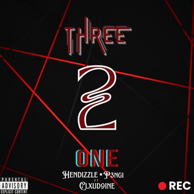 Three 2 One (feat. Hendizzle & P3NG1) - Single