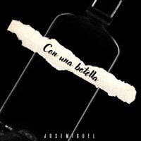 Con Una Botella - Single - Jose Miguel