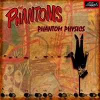 Phantom Physics - The Phantoms