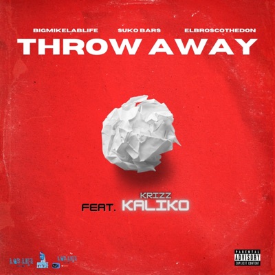 Throw Away (feat. Krizz Kaliko, Suko Bars & ElBroscoTheDon) - Single