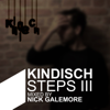 Kindisch Steps III - Mixed By Nick Galemore (DJ MIX) - Nick Galemore