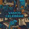 Vamos Celebrar: Legado 40 Conexões
