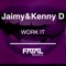 Work It (Jaimy Remix Remastered) - Jaimy & Kenny D lyrics