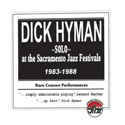 Solo At the Sacramento Jazz Festivals 1983-1988 - Dick Hyman Solo At the Sacramento Jazz Festivals 1983-1988 - Dick Hyman