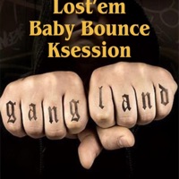 Gang Land (feat. Baby Bounce & K Sessions) - Single - Lost'em
