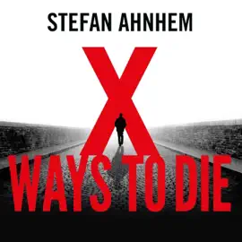 X Ways To Die (A Fabian Risk Thriller)