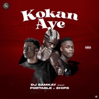 Kokan aye (feat. Portable & Zhips) - Single - Dj samkay