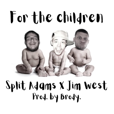 For The Children (feat. Jim West & Brody) - Single