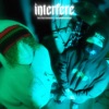 Interfere (feat. HeyMrNoOdLeS) - Single