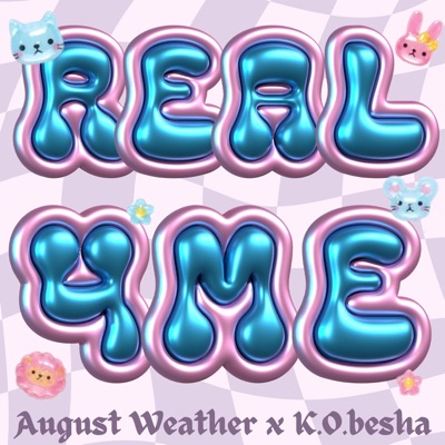 Real 4 Me (feat. August Weather) - Single
