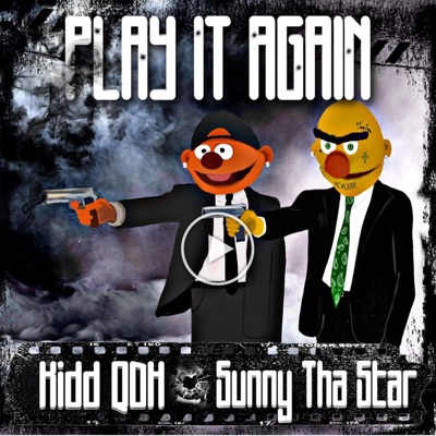 Play It Again (feat. Kidd Qdh)