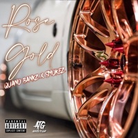 Rose Gold (feat. Smokez) - Single - Quano Bankz