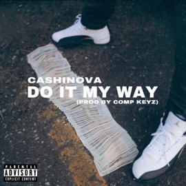 Do It My Way (feat. Comp Keyz) Cashinova