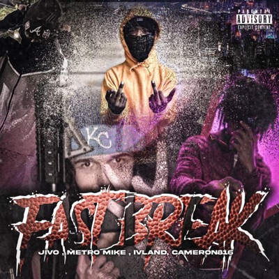 FAST BREAK (feat. Metro Mike, Jivo & IVLand) - Single