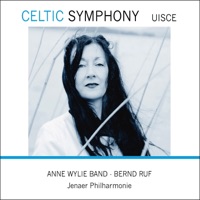 Celtic Symphony: Uisce - Anne Wylie Band, Bernd Ruf & Jenaer Philharmonie