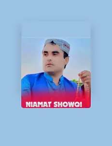 Niamat Showqiを聴いたり、ミュージックビデオを鑑賞したり、経歴やツアー日程などを確認したりしましょう！