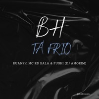 BH tá frio - Single - DJ Amorim, Mc Rd Bala, Ruan7K & Fushi
