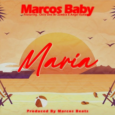 Maria (feat. Chile One Mr Zambia & Angel Kuno) [Radio Edit] - Single