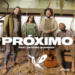 Ao Próximo (feat. Estêvão Queiroga)