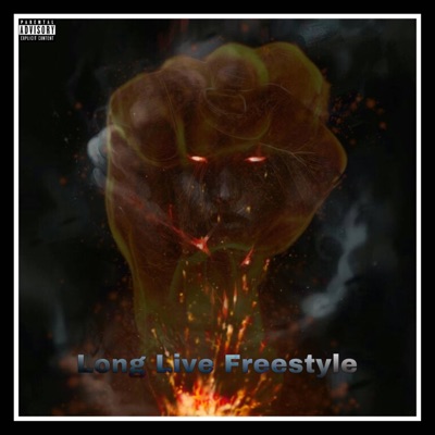 Long Live Freestyle - Single