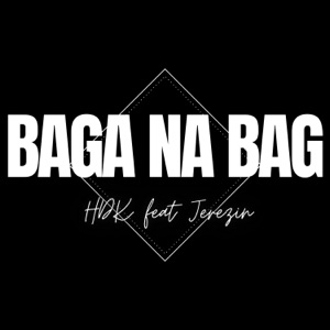 Baga na Bag (feat. Jerezin)