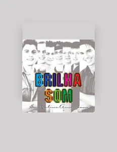 Listen to Brilha Som, watch music videos, read bio, see tour dates & more!