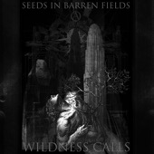Seeds in Barren Fields - I Mörkrets Timme
