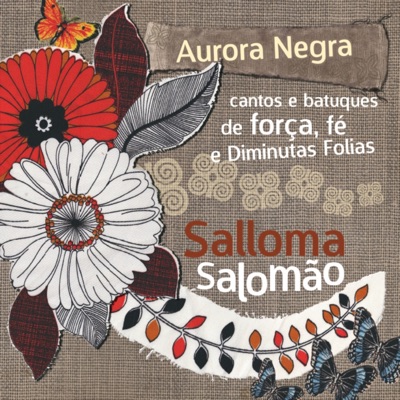 Aurora Negra (Cantos e Batuques de Força, Fé e Diminutas Folias)