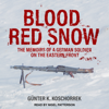 Blood Red Snow - Günter K. Koschorrek