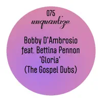 Gloria (feat. Bettina Pennon) [DJ Spen & Thommy Davis Underground Vocal Dub] — Bobby D'Ambrosio