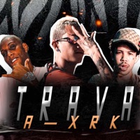 Trava a Xrk (feat. Mc Magrinho, MC GW & Mc achata) - Single - MC Galego Xcamoso & DJ ZANGADO OFICIAL