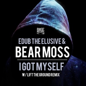 I Got Myself (feat. Edub the Elusive) - Single