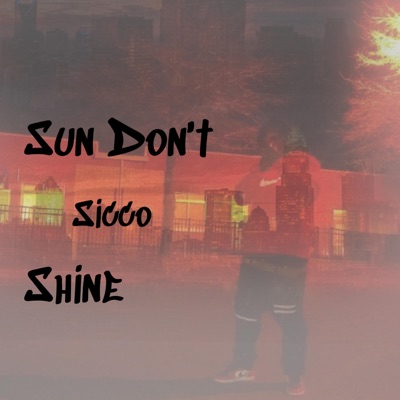Sun Don't Shine - Single