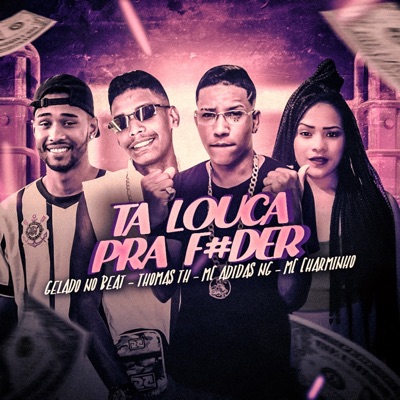 Ta Louca pra F#Der - Single