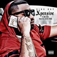 Xpensive (feat. Tone Yates) - Single - King Ray