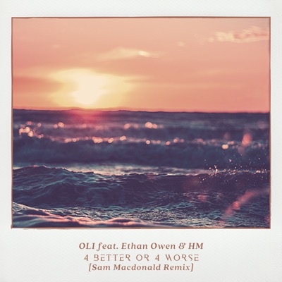 4 Better or 4 Worse (feat. Ethan Owen & HM) [Radio Edit] - Single