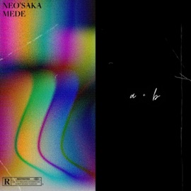 a+b (feat. Mede) Neo'saka