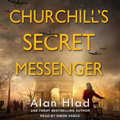 Churchill's Secret Messenger - Alan Hlad Cover Art