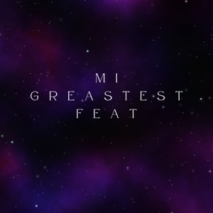 Mi Greastest Feat