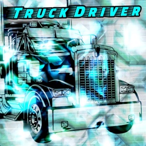 TRUCK DRIVER (feat. Barry G. Player, Dan Lavack, Darcell Lawrence, Brennan Osinski, Chantelle Simard, Brent Alarie & Tom Koroluk) - Single