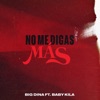 No Me Digas Mas (feat. Baby Killa) - Single