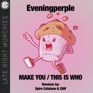 Make You / This Is Who - EP