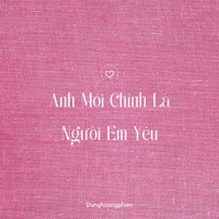 Anh Mới Chính Là Người Em Yêu (Version 2) - Single - DungHoangPham