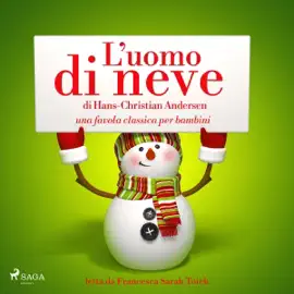 L'uomo di neve: Le più belle fiabe e storie per bambini