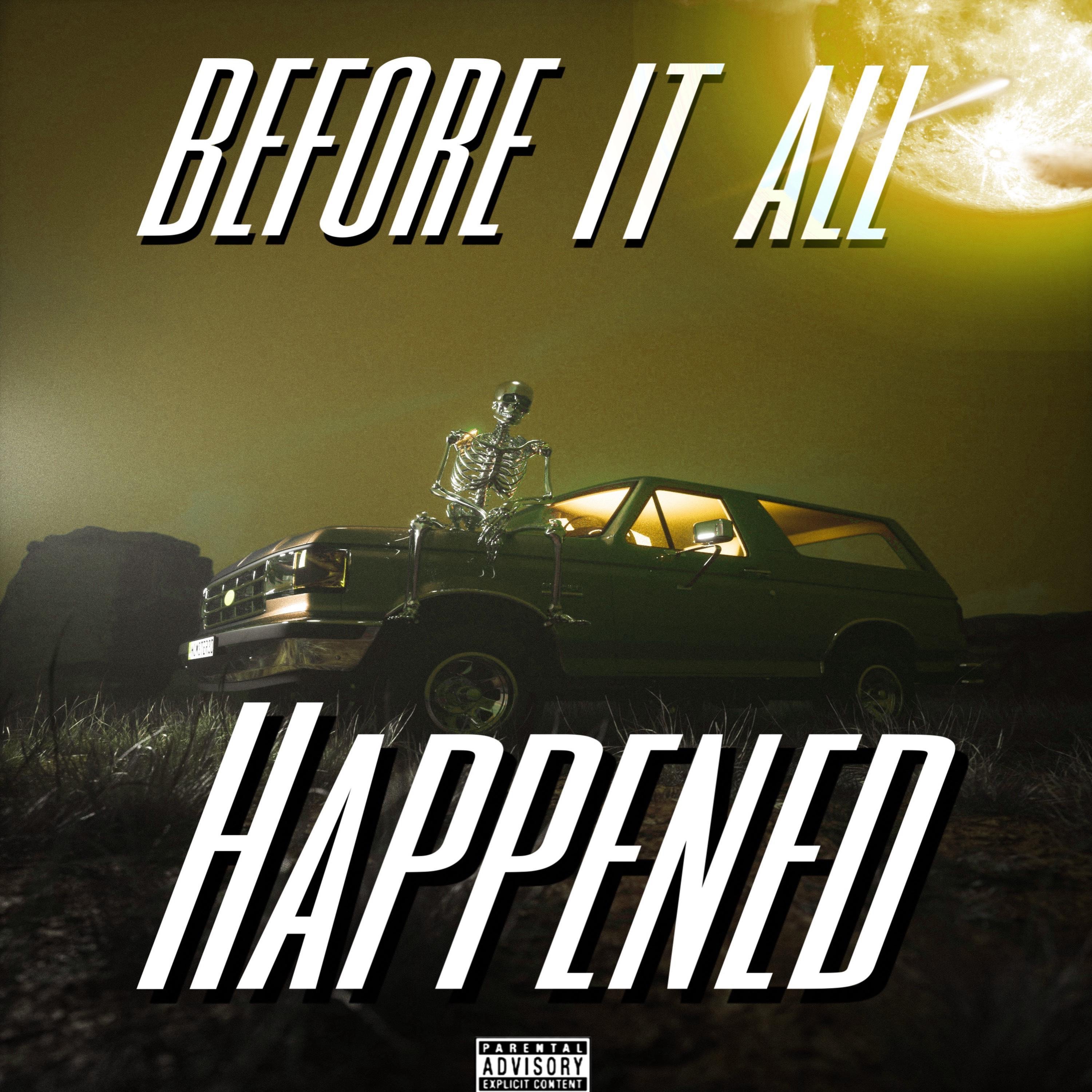 Before It All Happened