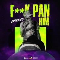 F**k Pan Him - Single - Brysco